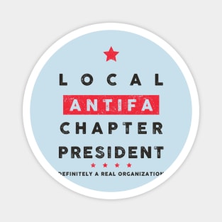 Local ANTIFA Chapter President Magnet